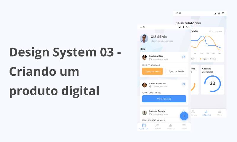 Design System 03 - Criando um produto digital