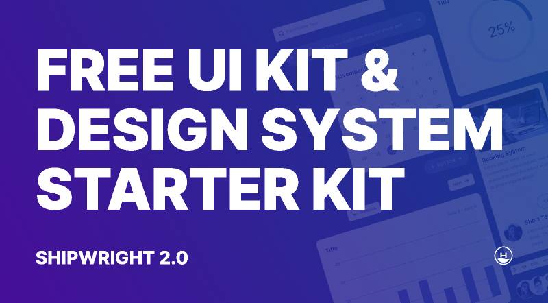 Figma Shipwright 2.0 - UI Kit & Design System