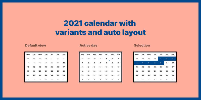 Figma Templates 2021 calendar with variants and auto layout