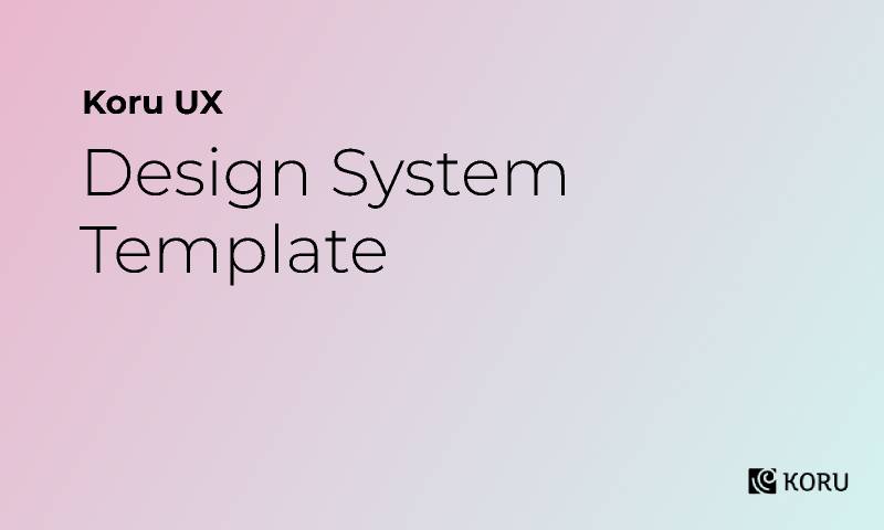 Koru Ux Design System Template